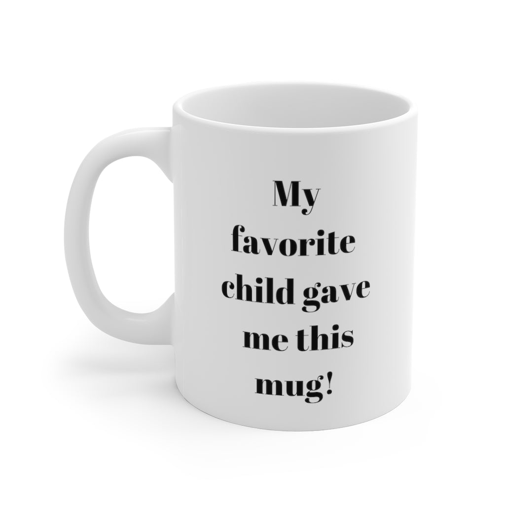 Favorite Child Mug