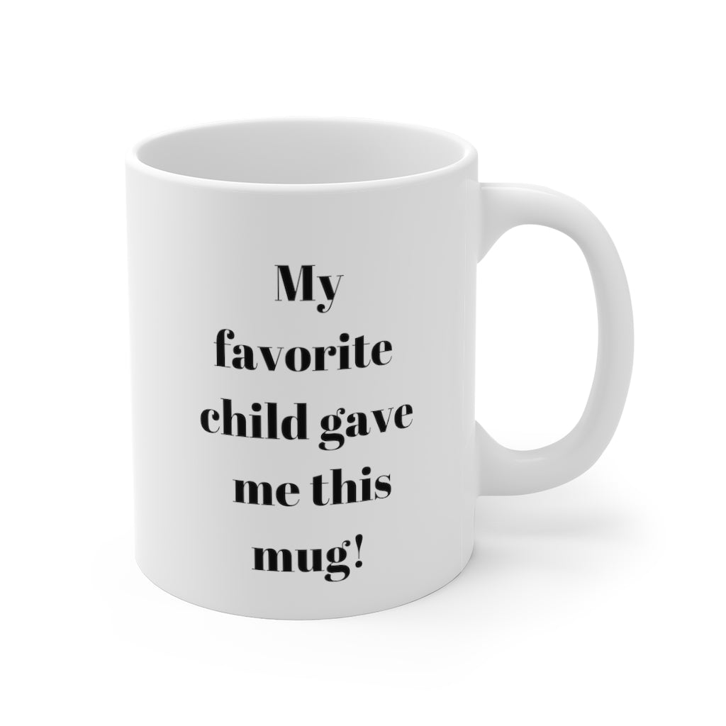 Favorite Child Mug